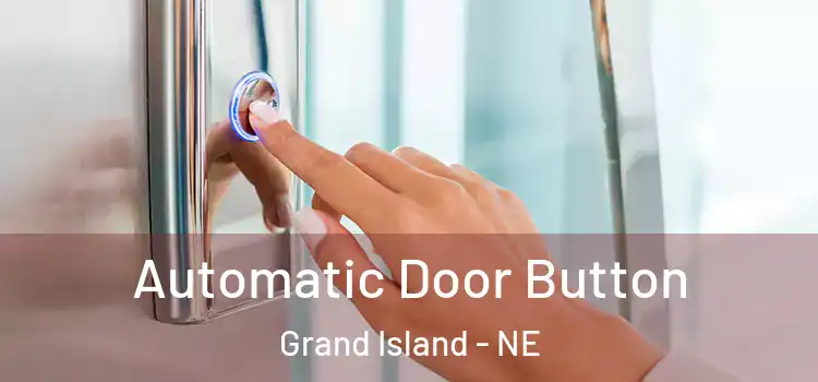 Automatic Door Button Grand Island - NE