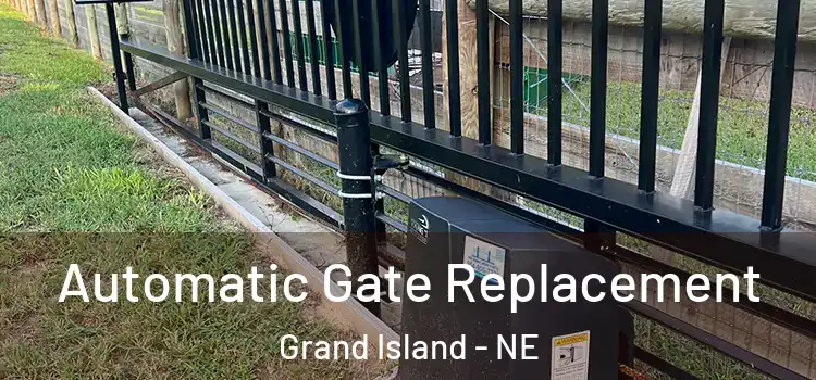 Automatic Gate Replacement Grand Island - NE
