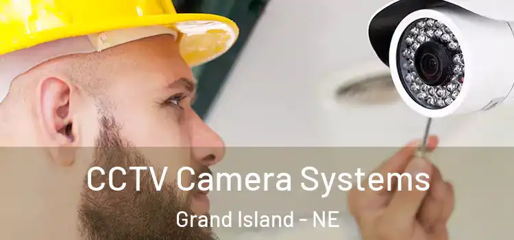 CCTV Camera Systems Grand Island - NE