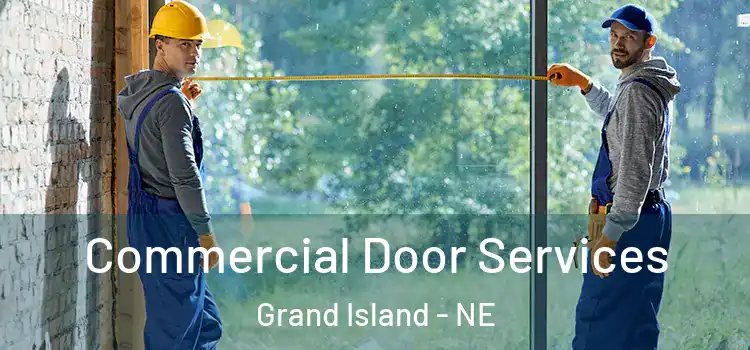 Commercial Door Services Grand Island - NE
