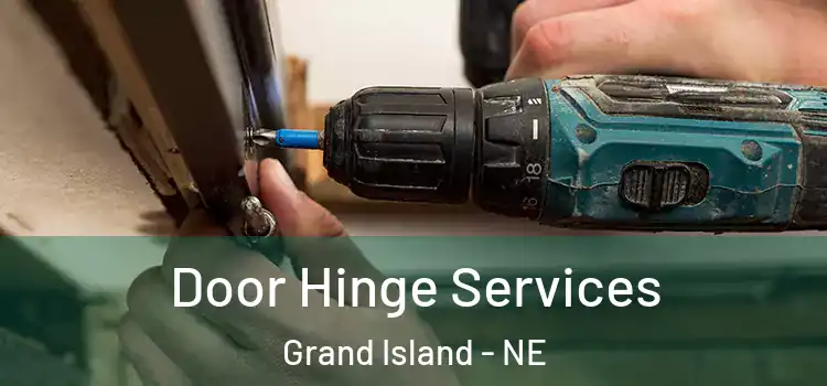 Door Hinge Services Grand Island - NE