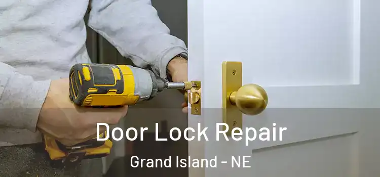 Door Lock Repair Grand Island - NE