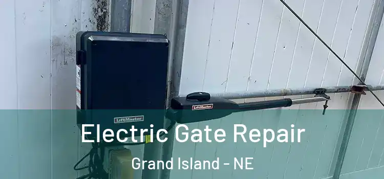 Electric Gate Repair Grand Island - NE