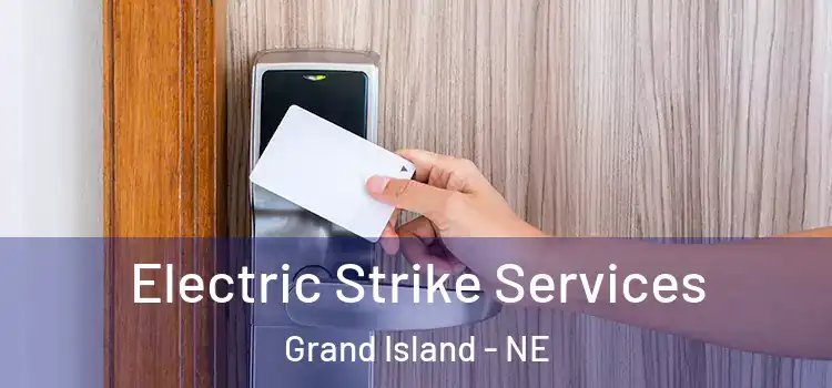 Electric Strike Services Grand Island - NE