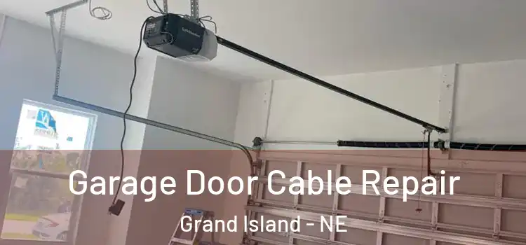  Garage Door Cable Repair Grand Island - NE