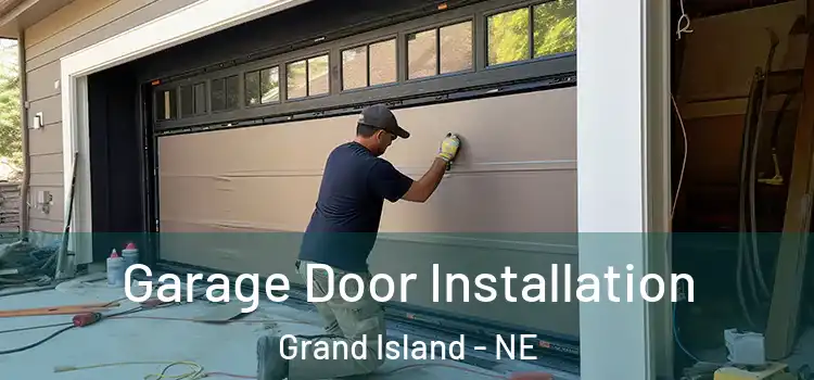  Garage Door Installation Grand Island - NE