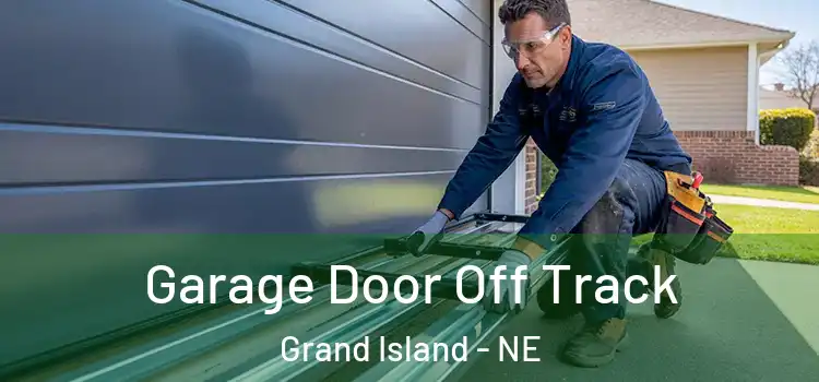  Garage Door Off Track Grand Island - NE