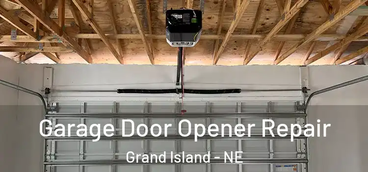  Garage Door Opener Repair Grand Island - NE