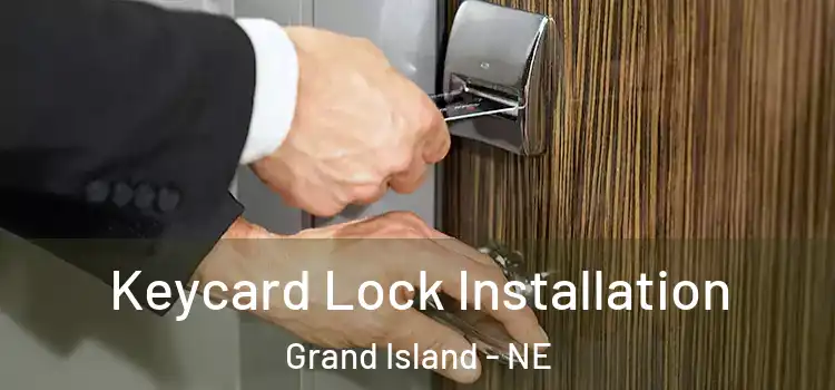 Keycard Lock Installation Grand Island - NE