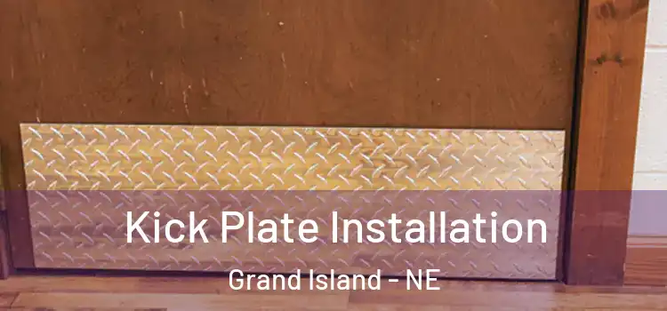 Kick Plate Installation Grand Island - NE