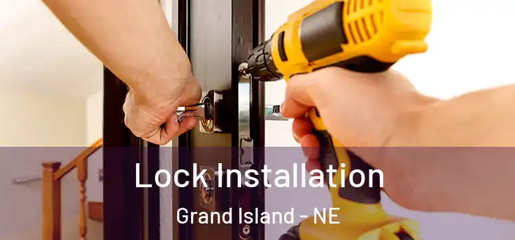 Lock Installation Grand Island - NE
