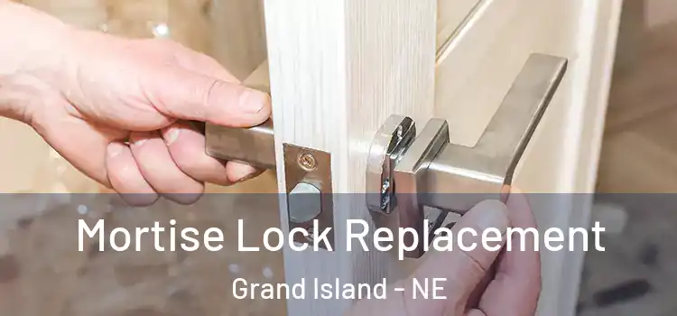 Mortise Lock Replacement Grand Island - NE