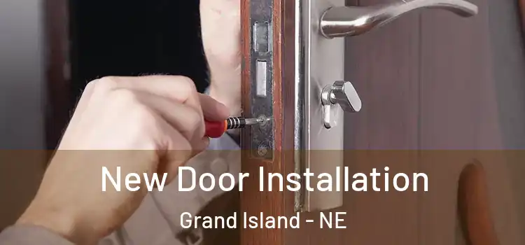 New Door Installation Grand Island - NE