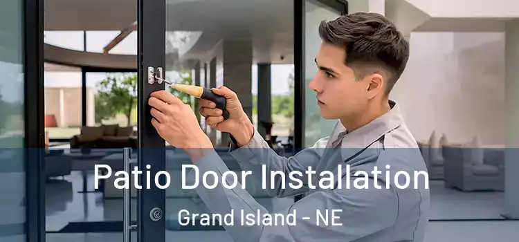 Patio Door Installation Grand Island - NE