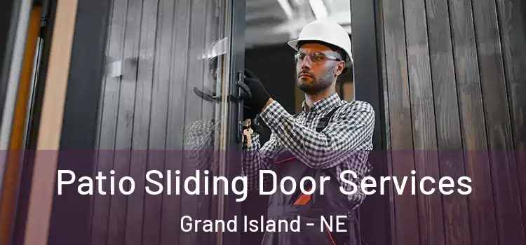 Patio Sliding Door Services Grand Island - NE