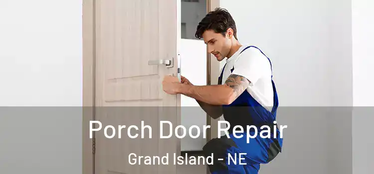  Porch Door Repair Grand Island - NE