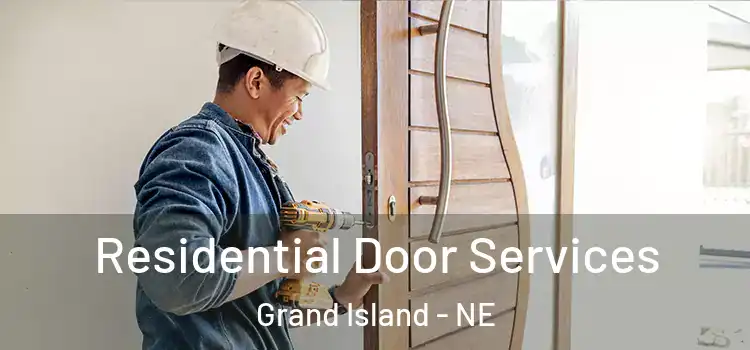 Residential Door Services Grand Island - NE