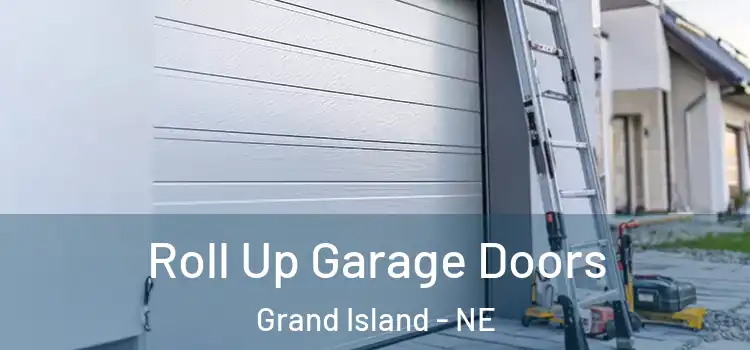  Roll Up Garage Doors Grand Island - NE