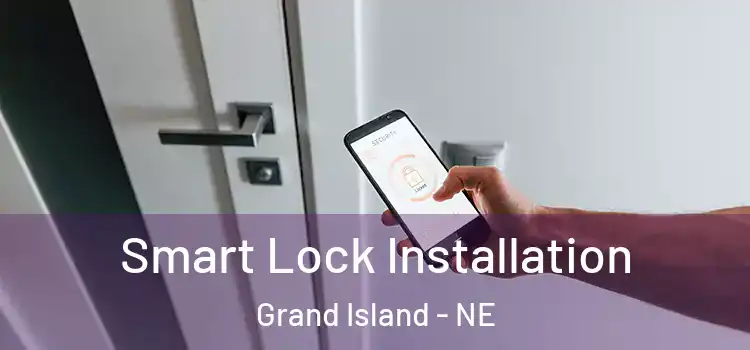 Smart Lock Installation Grand Island - NE