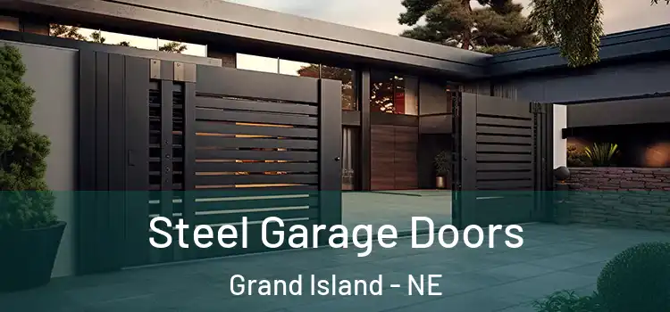 Steel Garage Doors Grand Island - NE